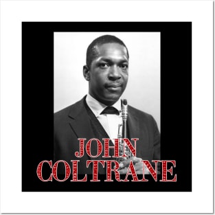 john coltraine Posters and Art